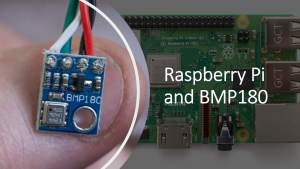 Raspberry Pi and BMP 180 Sensor